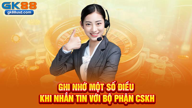Ghi Nhớ Một Số Điều Khi Nhắn Tin Với Bộ Phận CSKH